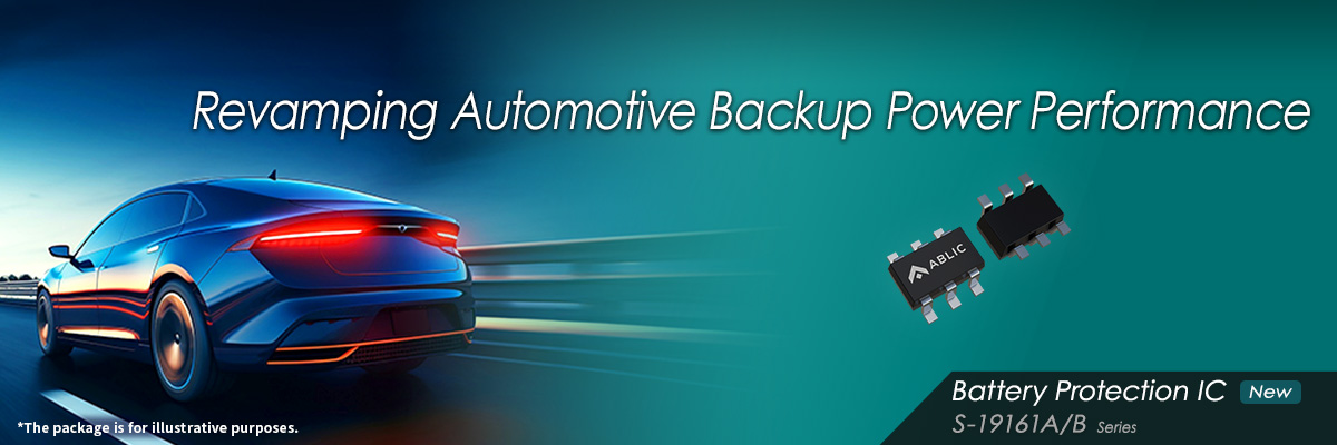 Revamping Automotive Backup Power Performance S-19161A/B Series